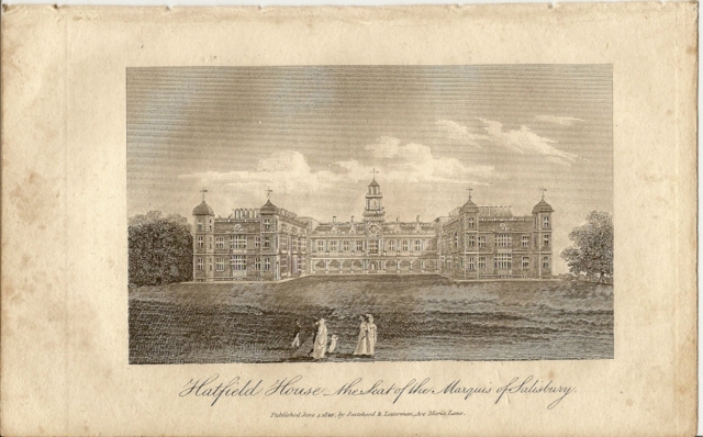 Hatfield House - the Seat of the Marquis of Salisbury.<br />Published June 4, 1810, by Scatcherd and Letterman, Ave Maria Lane.
